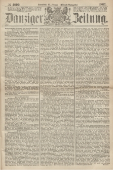 Danziger Zeitung. 1867, № 4099 (23 Februar) - (Abend=Ausgabe.)