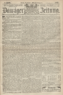 Danziger Zeitung. 1867, № 4100 (24 Februar) - (Morgen=Ausgabe.)