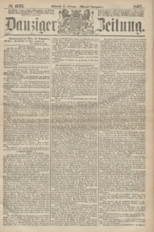 Danziger Zeitung. 1867, № 4105 (27 Februar) - (Abend=Ausgabe.)