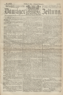 Danziger Zeitung. 1867, № 4112 (3 März) - (Morgen=Ausgabe.)