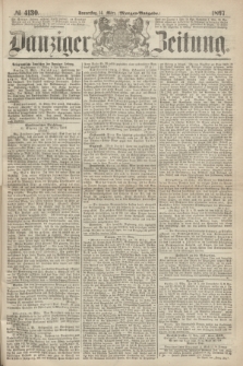 Danziger Zeitung. 1867, № 4130 (14 März) - (Morgen=Ausgabe.)