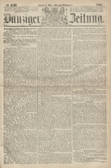 Danziger Zeitung. 1867, № 4132 (15 März) - (Morgen=Ausgabe.)