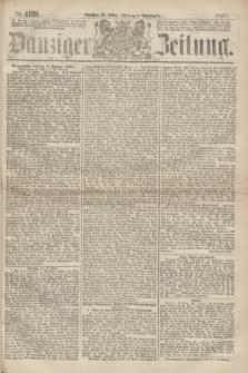Danziger Zeitung. 1867, № 4138 (19 März) - (Morgen=Ausgabe.)