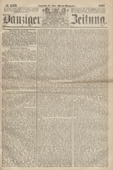 Danziger Zeitung. 1867, № 4155 (28 März) - (Abend=Ausgabe.) + dod.