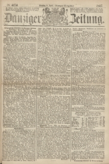 Danziger Zeitung. 1867, № 4174 (9 April) - (Morgen=Ausgabe.)