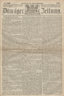 Danziger Zeitung. 1867, № 4190 (18 April) - (Morgen=Ausgabe.)