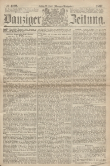 Danziger Zeitung. 1867, № 4192 (19 April) - (Morgen=Ausgabe.)