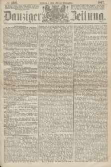 Danziger Zeitung. 1867, № 4221 (8 Mai) - (Abend=Ausgabe.) + dod.