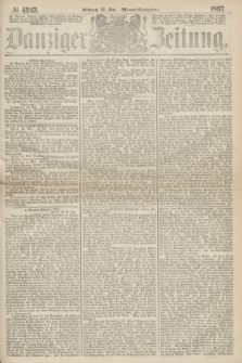 Danziger Zeitung. 1867, № 4243 (22 Mai) - (Abend=Ausgabe.)