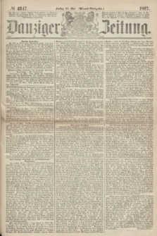 Danziger Zeitung. 1867, № 4247 (24 Mai) - (Abend=Ausgabe.)