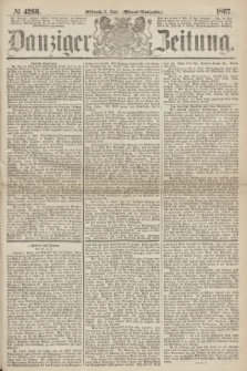 Danziger Zeitung. 1867, № 4266 (5 Juni) - (Abend=Ausgabe.)
