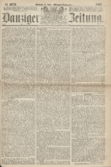 Danziger Zeitung. 1867, № 4275 (12 Juni) - (Morgen=Ausgabe.)