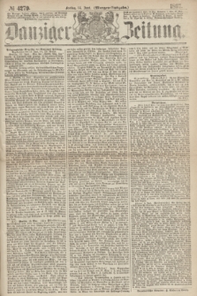 Danziger Zeitung. 1867, № 4279 (14 Juni) - (Morgen=Ausgabe.)