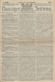 Danziger Zeitung. 1867, № 4286 (18 Juni) - (Abend=Ausgabe.)