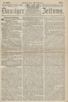 Danziger Zeitung. 1867, № 4288 (19 Juni) - (Abend=Ausgabe.)