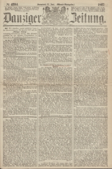 Danziger Zeitung. 1867, № 4294 (22 Juni) - (Abend=Ausgabe.)