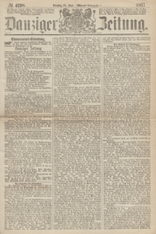 Danziger Zeitung. 1867, № 4298 (25 Juni) - (Abend=Ausgabe.)
