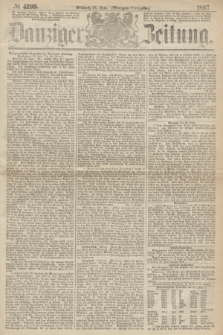 Danziger Zeitung. 1867, № 4299 (26 Juni) - (Morgen=Ausgabe.)