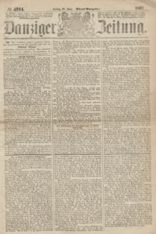 Danziger Zeitung. 1867, № 4304 (28 Juni) - (Abend=Ausgabe.)