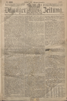 Danziger Zeitung. 1867, № 4309 (2 Juli) - (Morgen=Ausgabe.)
