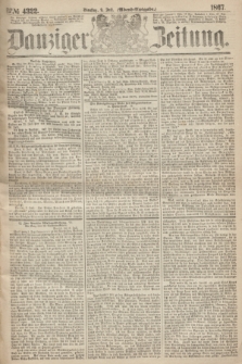 Danziger Zeitung. 1867, № 4322 (9 Juli) - (Abend=Ausgabe.)