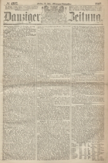 Danziger Zeitung. 1867, № 4327 (12 Juli) - (Morgen=Ausgabe.)