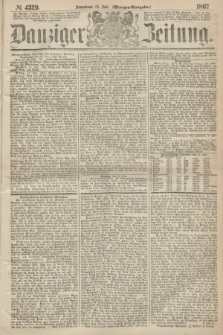 Danziger Zeitung. 1867, № 4329 (13 Juli) - (Morgen=Ausgabe.)