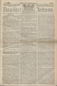 Danziger Zeitung. 1867, № 4332 (15 Juli) - (Abend=Ausgabe.)
