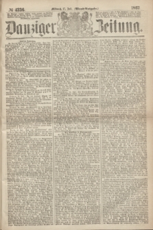 Danziger Zeitung. 1867, № 4336 (17 Juli) - (Abend=Ausgabe.)