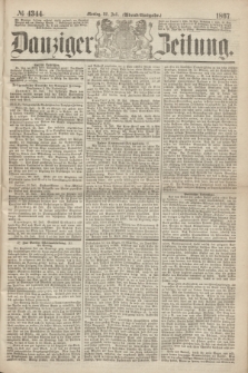 Danziger Zeitung. 1867, № 4344 (22 Juli) - (Abend=Ausgabe.)