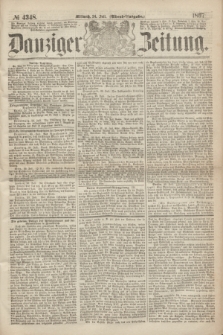 Danziger Zeitung. 1867, № 4348 (24 Juli) - (Abend=Ausgabe.)