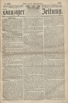 Danziger Zeitung. 1867, № 4368 (5 August) - (Abend=Ausgabe.) + dod.