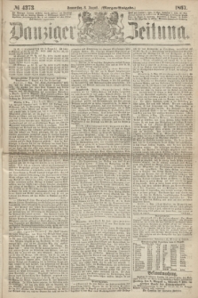 Danziger Zeitung. 1867, № 4373 (8 August) - (Morgen=Ausgabe.)
