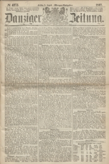 Danziger Zeitung. 1867, № 4375 (9 August) - (Morgen=Ausgabe.)