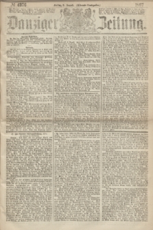 Danziger Zeitung. 1867, № 4376 (9 August) - (Abend=Ausgabe.)
