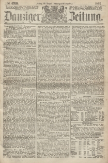 Danziger Zeitung. 1867, № 4399 (23 August) - (Morgen=Ausgabe.)