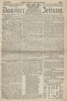 Danziger Zeitung. 1867, № 4417 (3 September) - (Morgen=Ausgabe.)