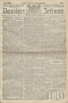 Danziger Zeitung. 1867, № 4423 (6 September) - (Morgen=Ausgabe.)