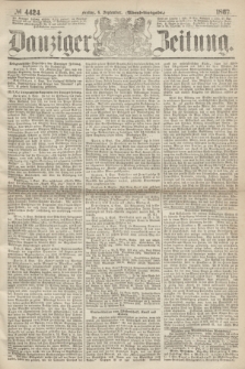 Danziger Zeitung. 1867, № 4424 (6 September) - (Abend=Ausgabe.) + dod.