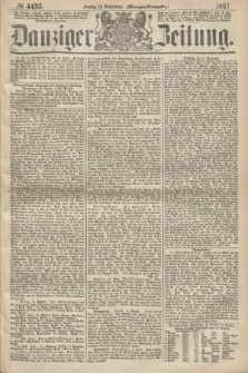 Danziger Zeitung. 1867, № 4435 (13 September) - (Morgen=Ausgabe.)
