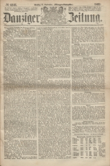 Danziger Zeitung. 1867, № 4441 (17 September) - (Morgen=Ausgabe.)