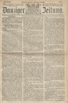 Danziger Zeitung. 1867, № 4447 (20 September) - (Morgen=Ausgabe.)