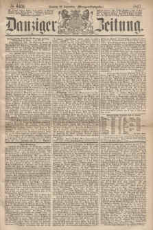 Danziger Zeitung. 1867, № 4451 (22 September) - (Morgen=Ausgabe.)