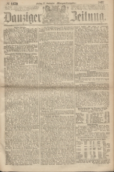 Danziger Zeitung. 1867, № 4459 (27 September) - (Morgen=Ausgabe.)