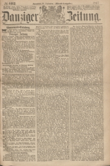 Danziger Zeitung. 1867, № 4462 (28 September) - (Abend=Ausgabe.) + dod.