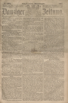 Danziger Zeitung. 1867, № 4464 (30 September) - (Abend=Ausgabe.)