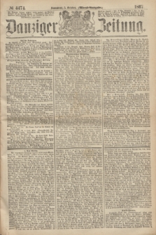 Danziger Zeitung. 1867, № 4474 (5 October) - (Abend=Ausgabe.) + dod.