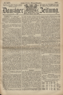 Danziger Zeitung. 1867, № 4477 (8 October) - (Morgen=Ausgabe.)