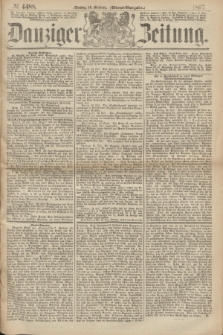 Danziger Zeitung. 1867, № 4488 (14 October) - (Abend=Ausgabe.)