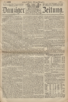 Danziger Zeitung. 1867, № 4495 (18 October) - (Morgen=Ausgabe.)
